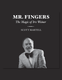 Mr Fingers: The Magic of Irv Weiner